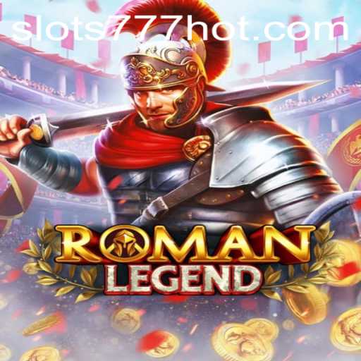 Exploring the Excitement of RomanLegend: Slots 777